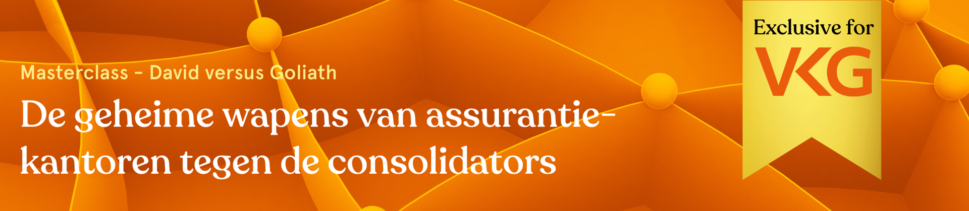 Masterclass - David versus Goliath (VOL)